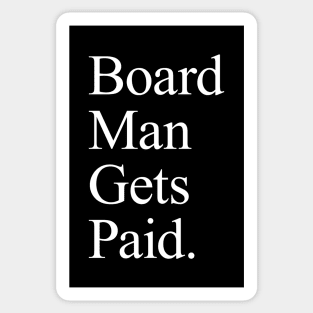 Board Man Gets Paid - Black Sticker